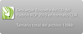 Descargue la etiqueta del CD del Padrón RCP 2010 en formato CDR. Tamaño total del archivo 139kb